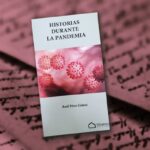 FESTES DEL PILAR’22 Presentació del llibre “"Historias durante la pandemia" de Raúl Pérez Gómez