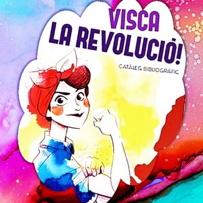 Visca la revolució!