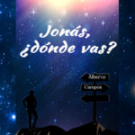 PRESENTACIÓ LITERÀRIA: "Jonás, ¿dónde vas?" d'Alberto Campos