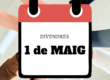 Divendres 1 de maig: festiu