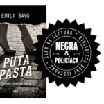 CLUB DE LECTURA: NEGRA Y POLICÍACA: “Puta pasta”, de Emili Bayo